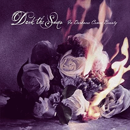 Dark The Suns : In Darkness Comes Beauty (Demo)